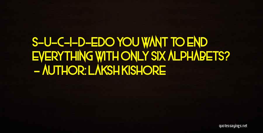 Kishore Quotes By Laksh Kishore