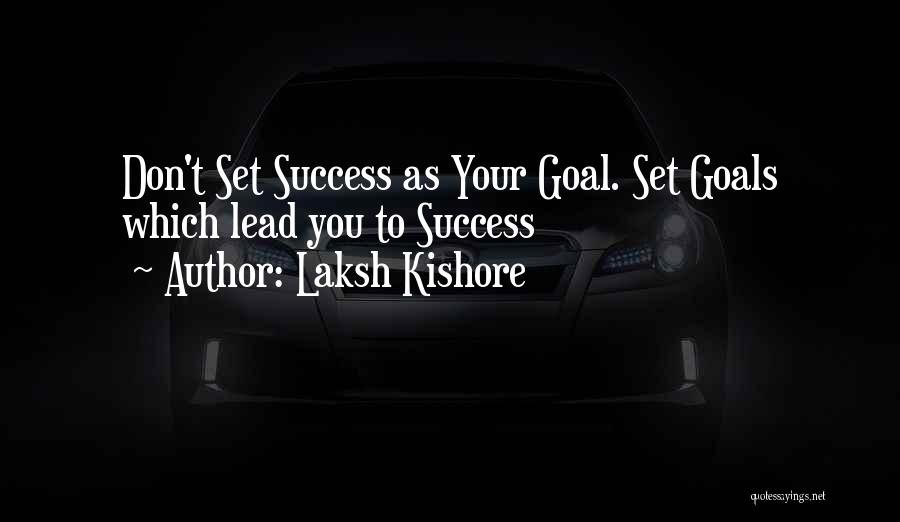 Kishore Quotes By Laksh Kishore