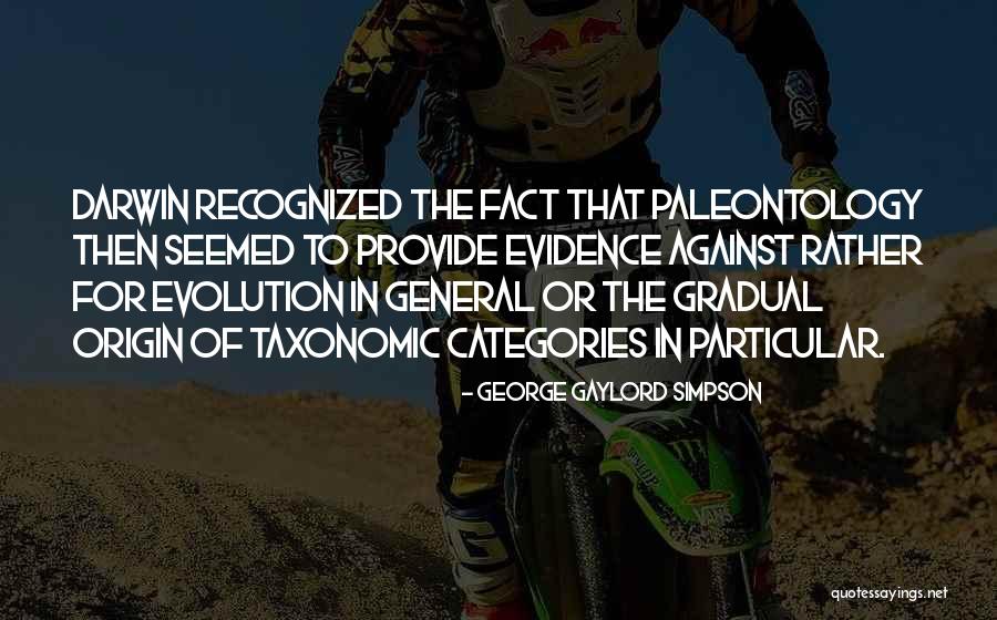 Kisinin Hak Devleri Sosyal Siyasi Pratik Anlatim Quotes By George Gaylord Simpson Kisinin Hak Devleri Sosyal Siyasi Pratik Anlatim Quotes By George Gaylord Simpson