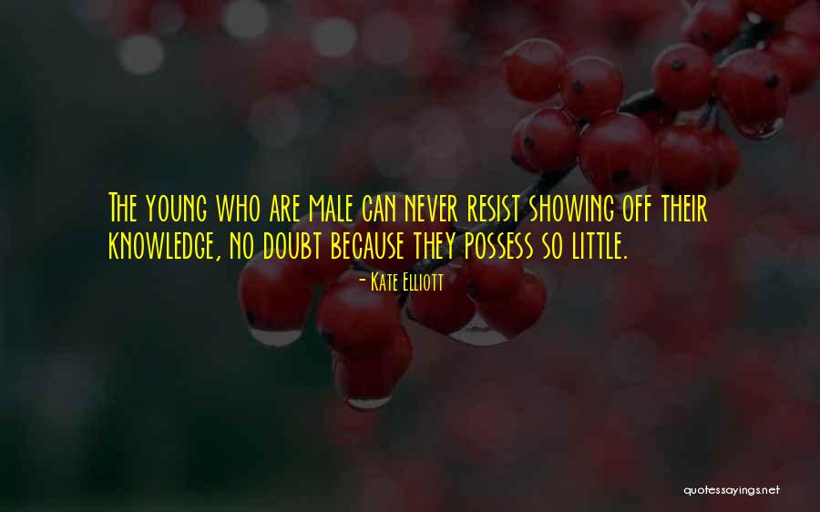 Kisio Kelly Quotes By Kate Elliott Kisio Kelly Quotes By Kate Elliott