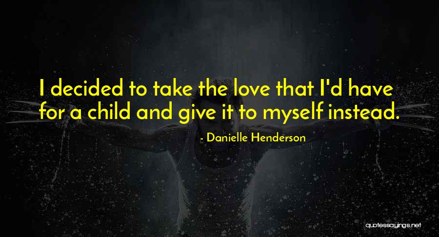 Kisisel Bilgi Formu Quotes By Danielle Henderson Kisisel Bilgi Formu Quotes By Danielle Henderson