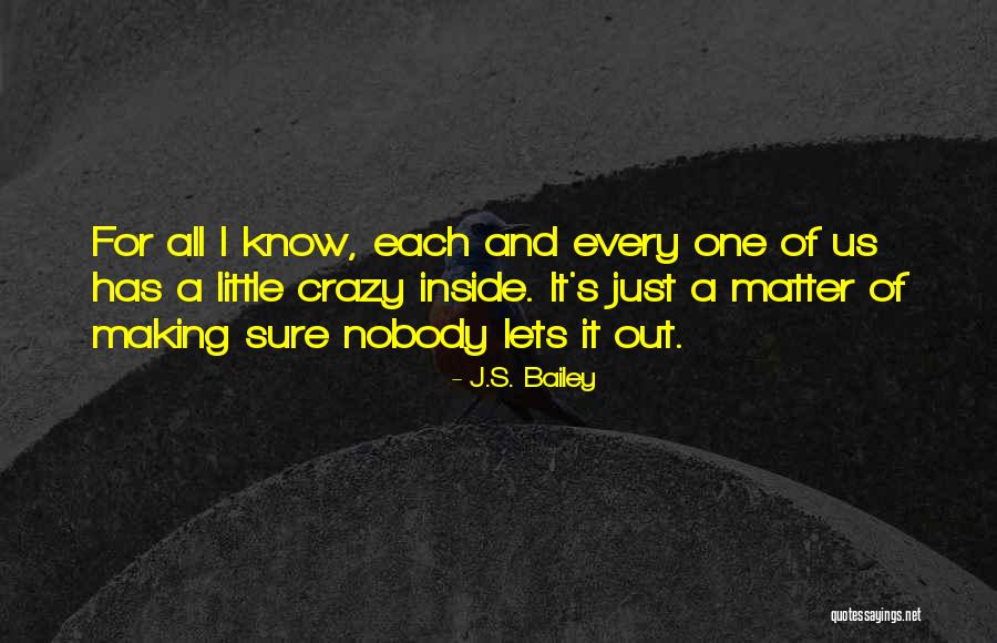 Kiskanc Oyunlar Quotes By J.S. Bailey Kiskanc Oyunlar Quotes By J.S. Bailey