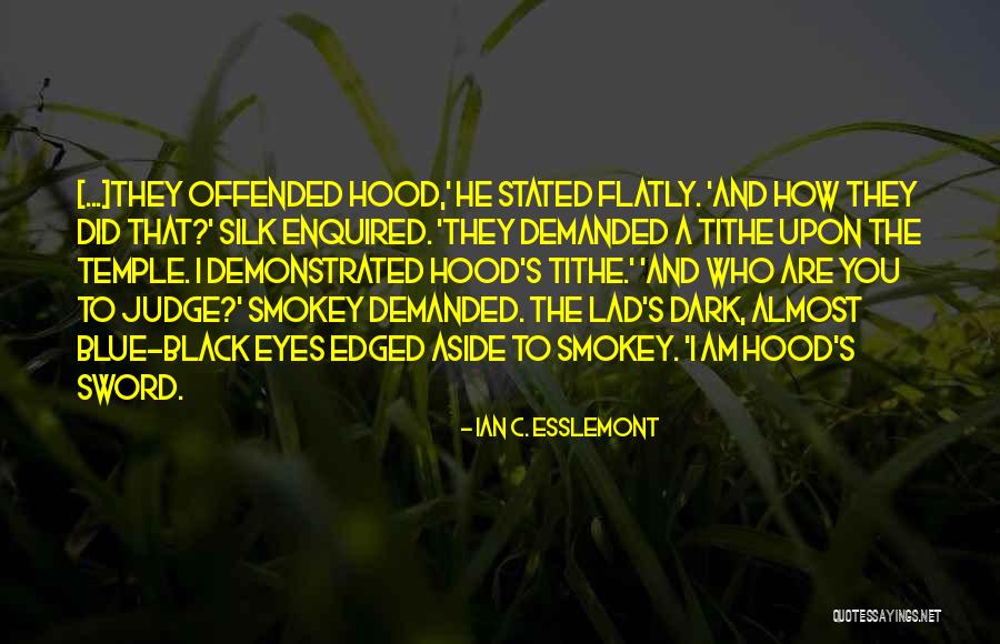 Kislinger Quotes By Ian C. Esslemont Kislinger Quotes By Ian C. Esslemont