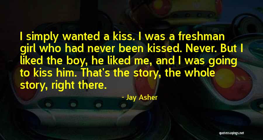 Kiss A Boy Quotes By Jay Asher Kiss A Boy Quotes By Jay Asher