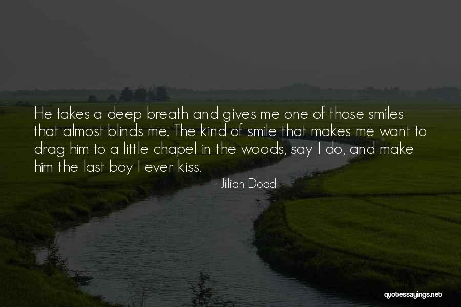 Kiss A Boy Quotes By Jillian Dodd Kiss A Boy Quotes By Jillian Dodd