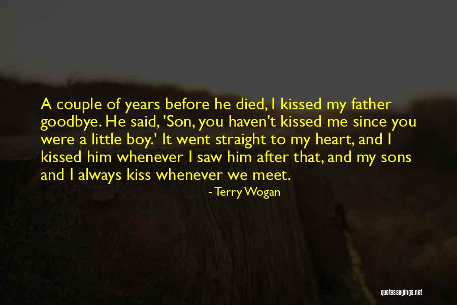 Kiss A Boy Quotes By Terry Wogan Kiss A Boy Quotes By Terry Wogan