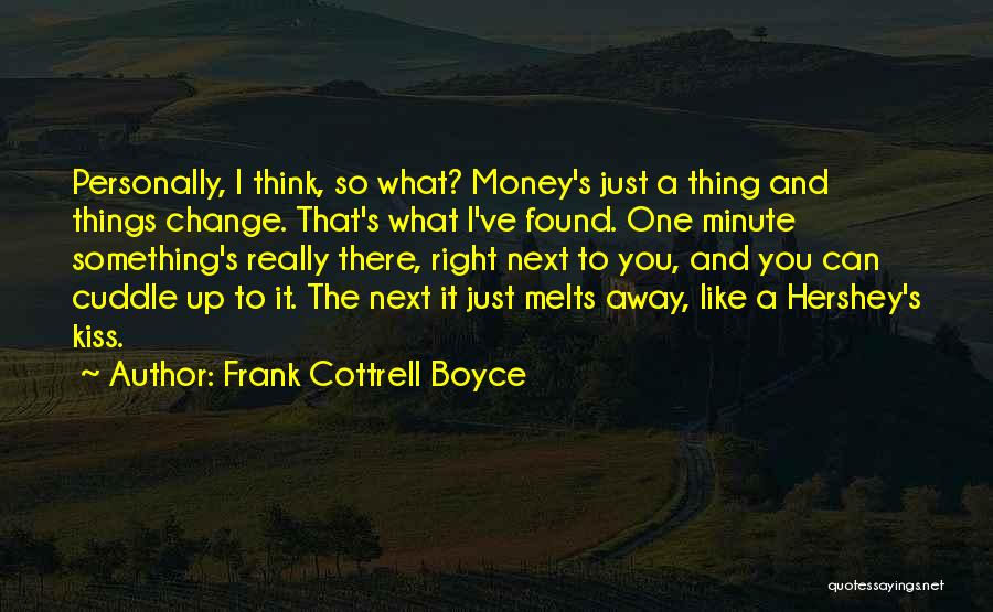 Kiss And Cuddle Quotes By Frank Cottrell Boyce