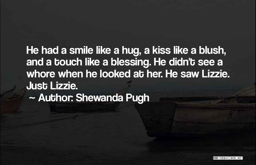 Kiss And Hug Quotes By Shewanda Pugh