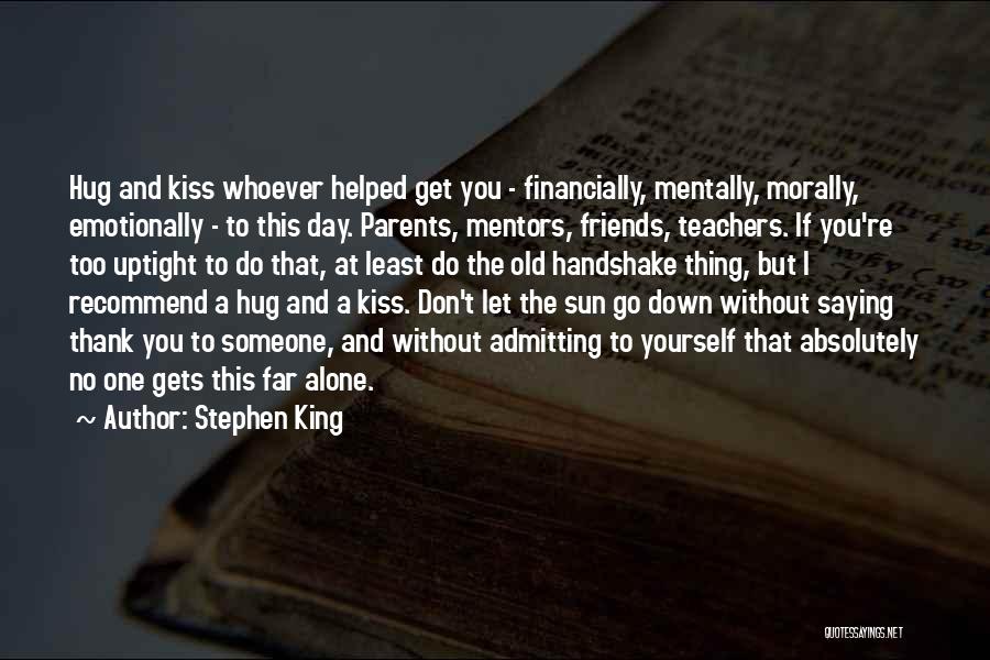 Kiss And Hug Quotes By Stephen King