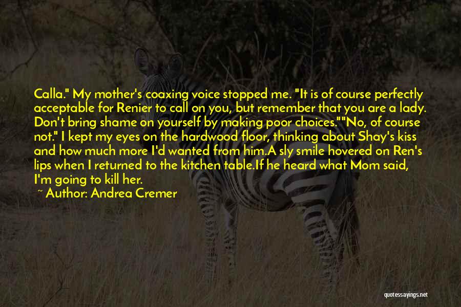 Kiss And Kill Quotes By Andrea Cremer