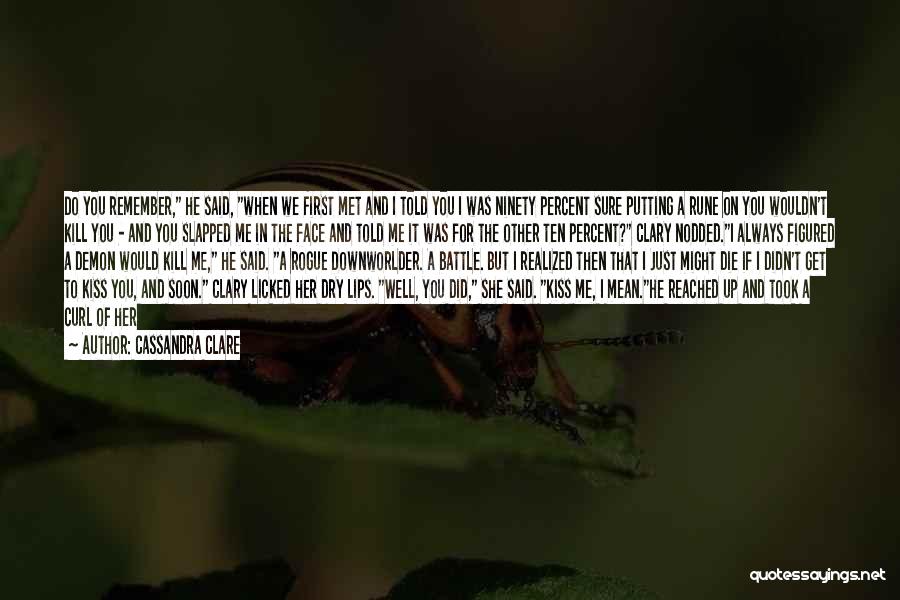 Kiss And Kill Quotes By Cassandra Clare Kiss And Kill Quotes By Cassandra Clare