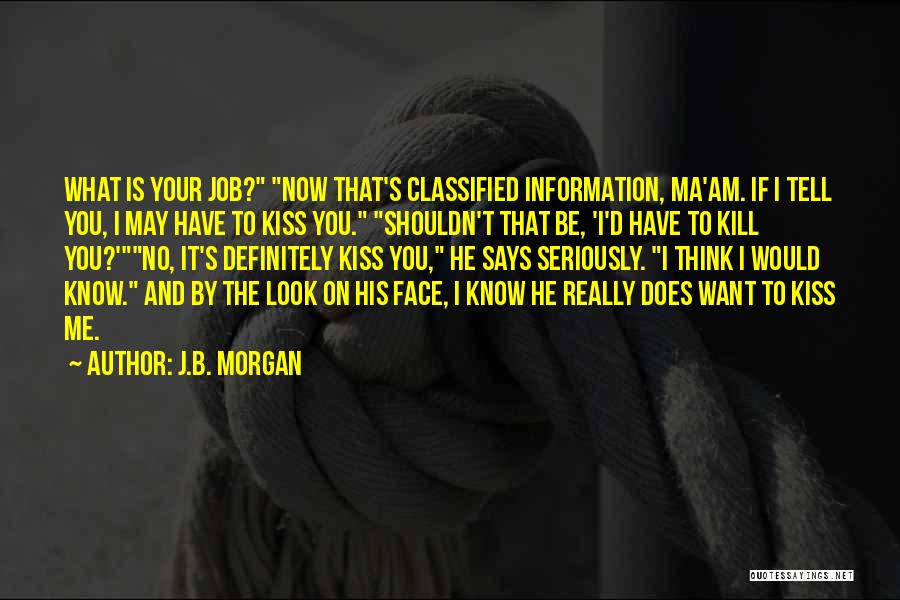 Kiss And Kill Quotes By J.B. Morgan