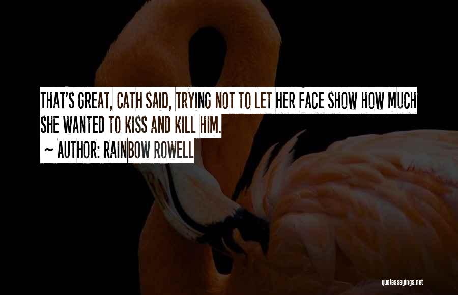 Kiss And Kill Quotes By Rainbow Rowell