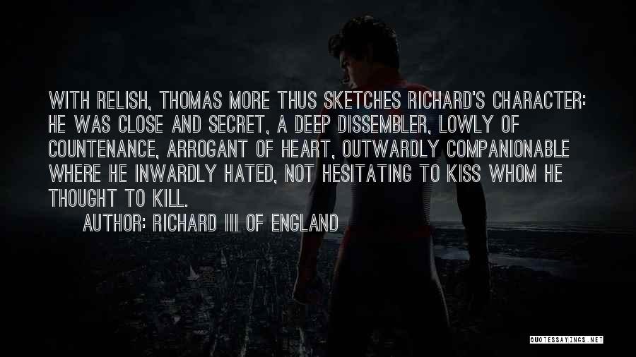 Kiss And Kill Quotes By Richard III Of England