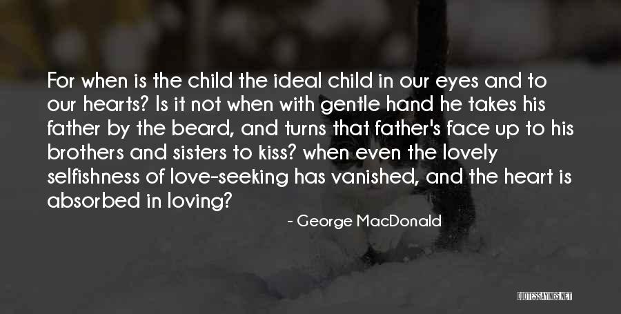 Kiss And Love Quotes By George MacDonald