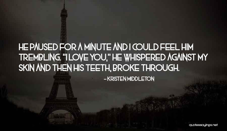 Kiss And Love Quotes By Kristen Middleton