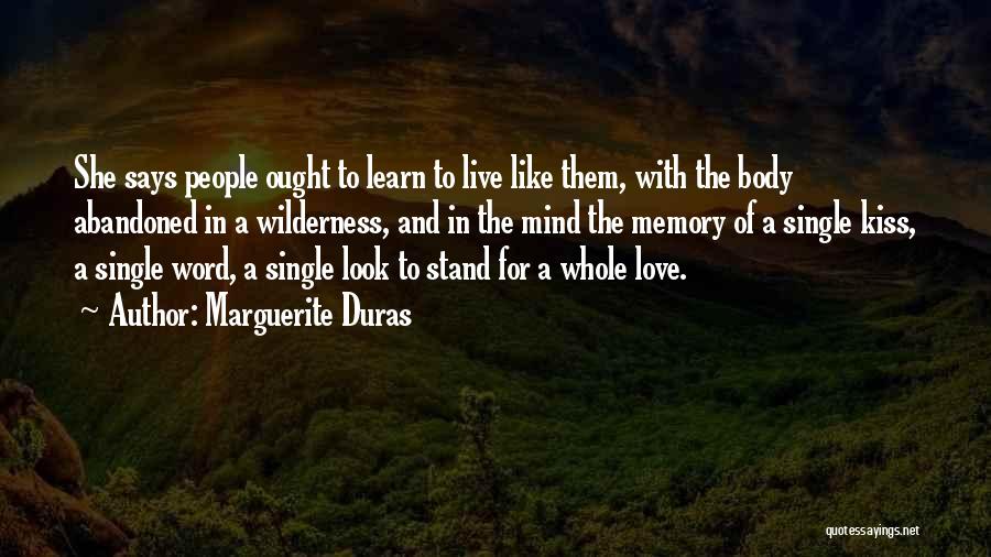Kiss And Love Quotes By Marguerite Duras