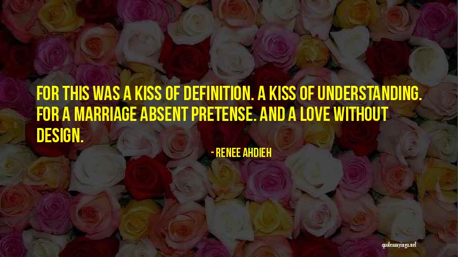 Kiss And Love Quotes By Renee Ahdieh