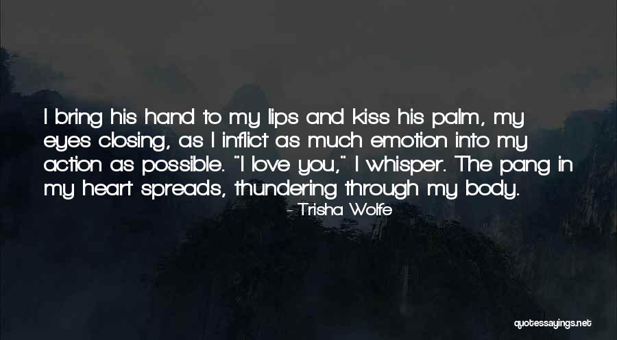 Kiss And Love Quotes By Trisha Wolfe