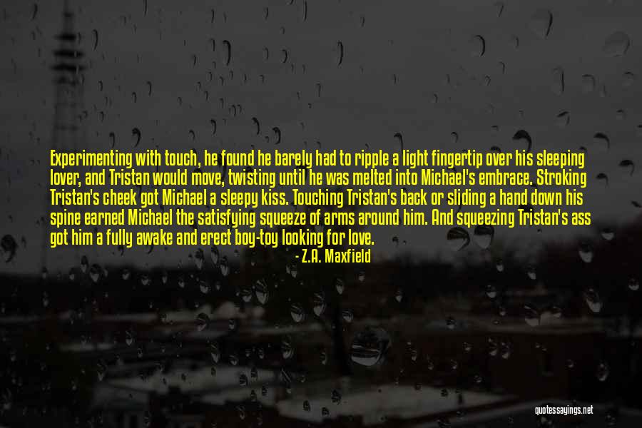 Kiss And Love Quotes By Z.A. Maxfield