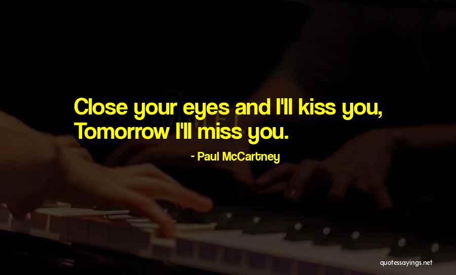 Kiss And Miss Quotes By Paul McCartney