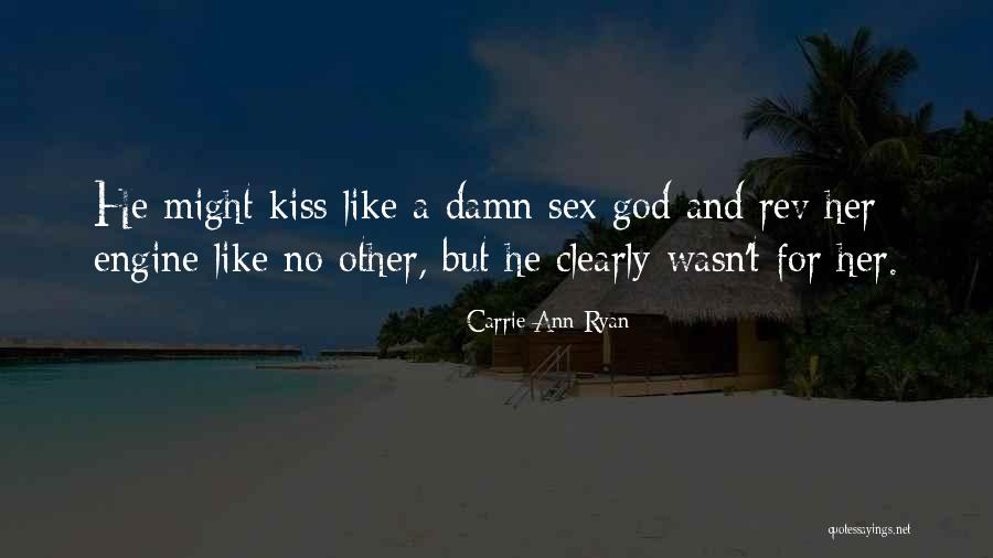 Kiss And Romance Quotes By Carrie Ann Ryan Kiss And Romance Quotes By Carrie Ann Ryan