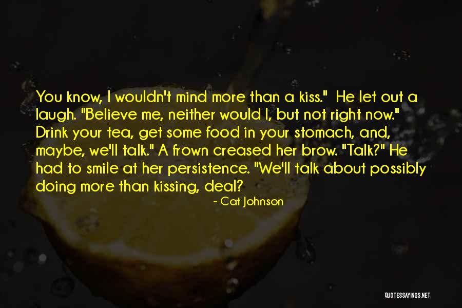 Kiss And Romance Quotes By Cat Johnson