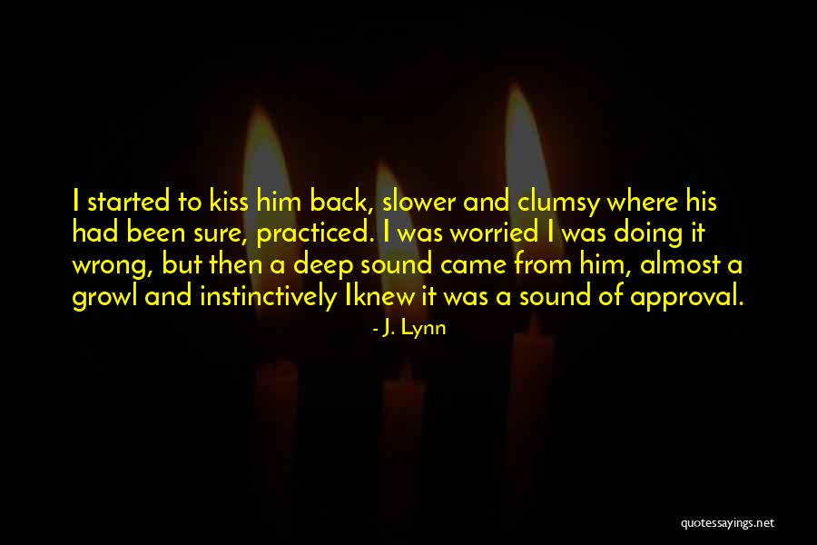 Kiss And Romance Quotes By J. Lynn Kiss And Romance Quotes By J. Lynn