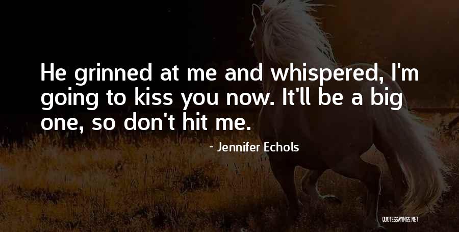 Kiss And Romance Quotes By Jennifer Echols