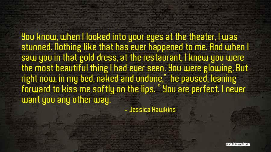 Kiss And Romance Quotes By Jessica Hawkins Kiss And Romance Quotes By Jessica Hawkins