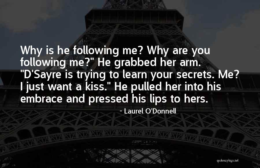 Kiss And Romance Quotes By Laurel O'Donnell Kiss And Romance Quotes By Laurel O'Donnell