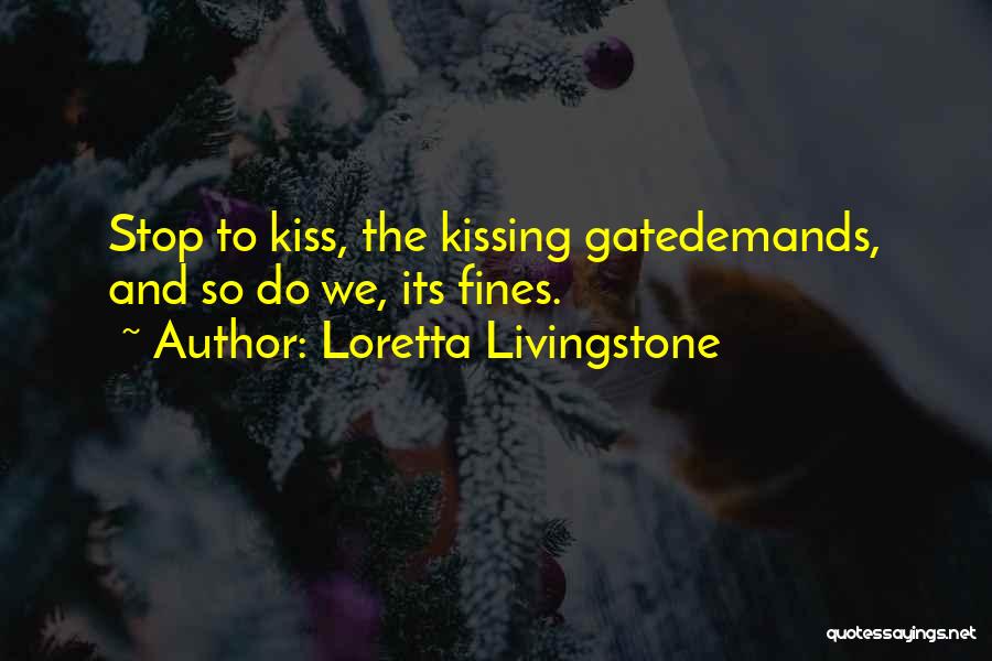 Kiss And Romance Quotes By Loretta Livingstone