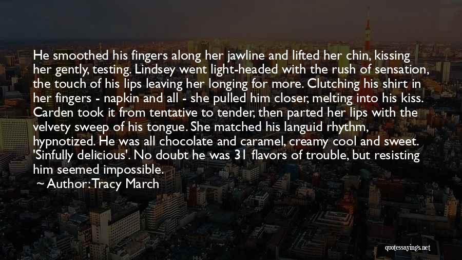Kiss And Romance Quotes By Tracy March