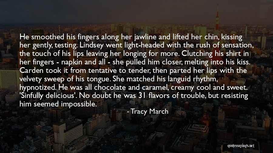 Kiss And Romance Quotes By Tracy March