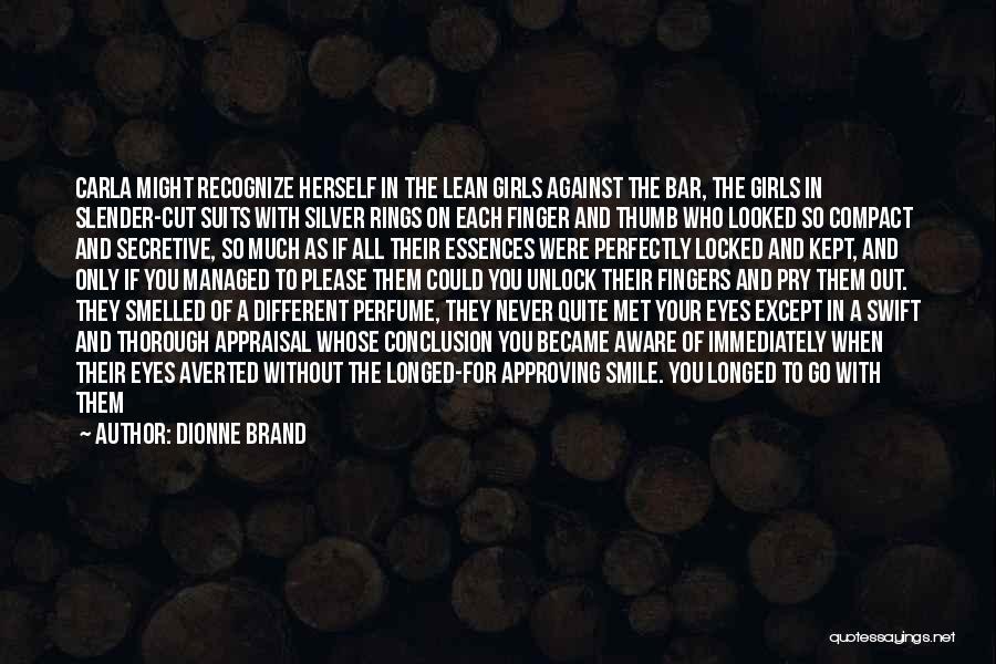 Kiss And Smile Quotes By Dionne Brand