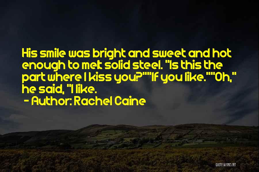 Kiss And Smile Quotes By Rachel Caine