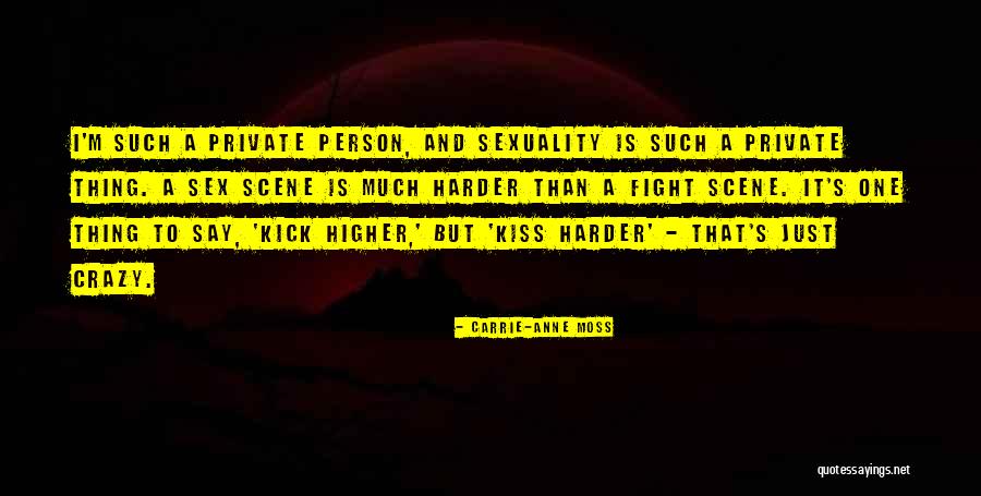 Kiss Crazy Quotes By Carrie-Anne Moss Kiss Crazy Quotes By Carrie-Anne Moss