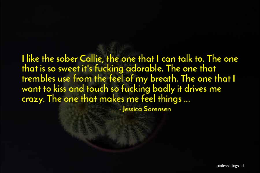 Kiss Crazy Quotes By Jessica Sorensen Kiss Crazy Quotes By Jessica Sorensen