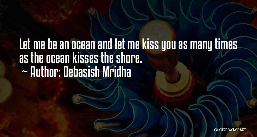 Kiss Day Love Quotes By Debasish Mridha