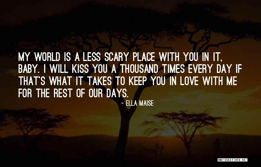 Kiss Day Love Quotes By Ella Maise