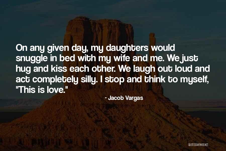 Kiss Day Love Quotes By Jacob Vargas