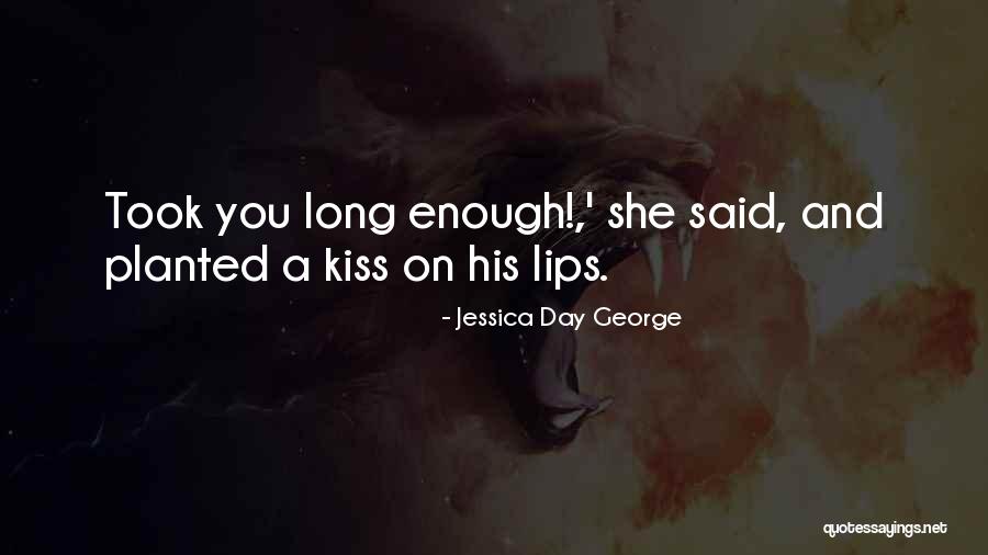 Kiss Day Love Quotes By Jessica Day George