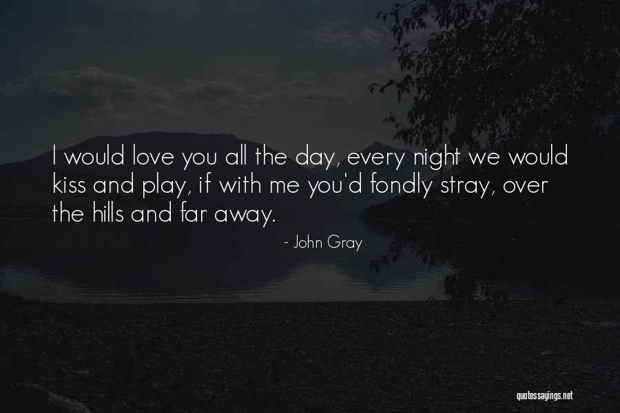 Kiss Day Love Quotes By John Gray