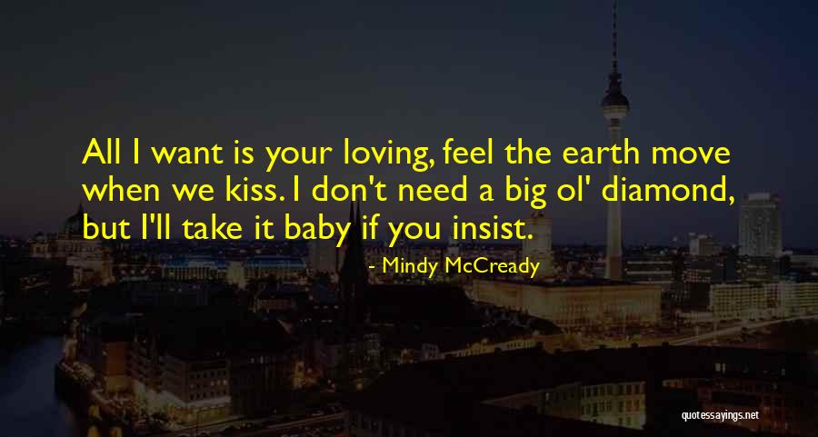 Kiss Diamond Quotes By Mindy McCready Kiss Diamond Quotes By Mindy McCready