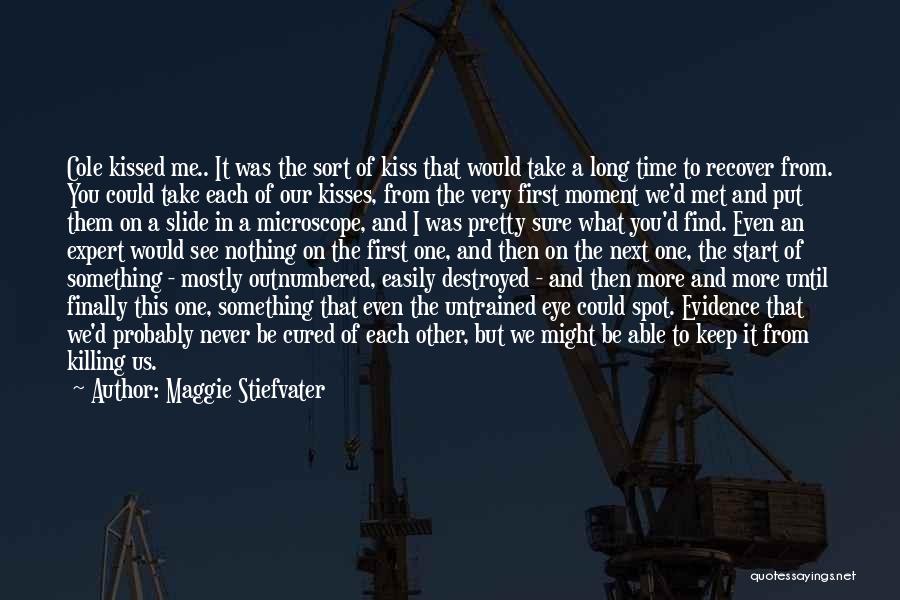 Kiss From Me To You Quotes By Maggie Stiefvater