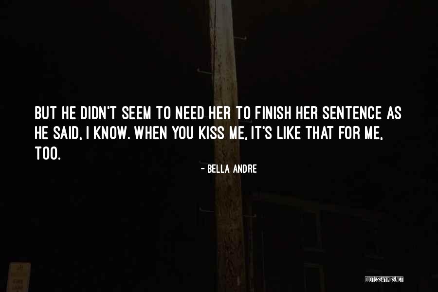 Kiss Her Like Quotes By Bella Andre