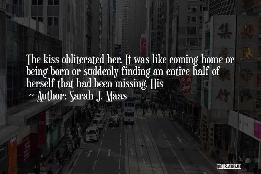 Kiss Her Like Quotes By Sarah J. Maas