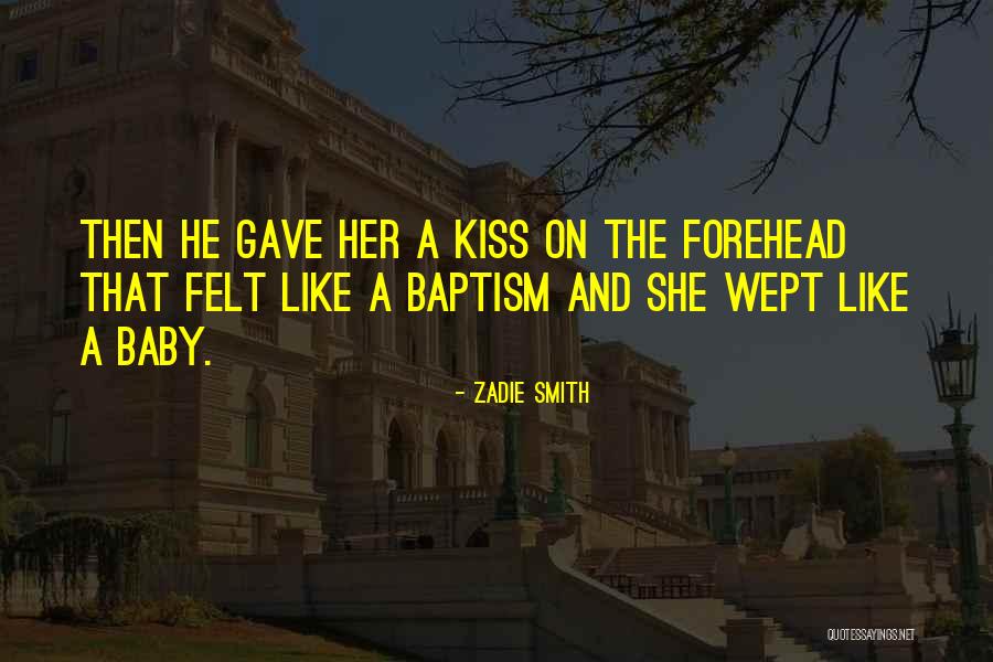 Kiss Her Like Quotes By Zadie Smith