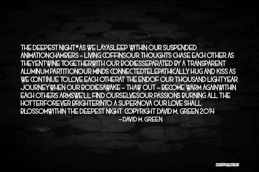 Kiss Hug Love Quotes By David M. Green Kiss Hug Love Quotes By David M. Green
