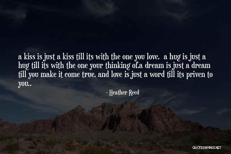 Kiss Hug Love Quotes By Heather Reed Kiss Hug Love Quotes By Heather Reed